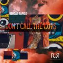 Reggae Rapids - Don\'t Call The Cops (Original Mix)