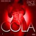 Pace Brown - Cola ()