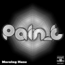Pain_t - Morning Haze (Original Mix)