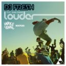 Dj Fresh - Louder