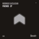 Rodrigo Djedjeian - Friends