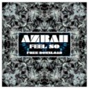 Azrah - Feel So (Original Mix)