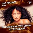 Benassi Bros Feat. Dhany - Hit My Heart (D&S Project Radio Edit)