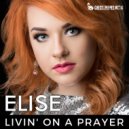 ELISE - Livin\' On A Prayer (Radio Edit)