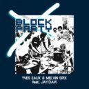 Yves Eaux & Melvin Spix & Jay Davi - Block Party (feat. Jay Davi)
