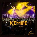 Kemife - Ravers