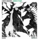Luis D Aguiar  - Check It Out (Mariano Fonrouge Remix)