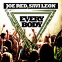 Joe Red  &  Savi Leon  - Everybody (Hi Volume Remix)