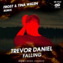 Trevor Daniel - Falling (Frost & Tina Walen Radio Edit)