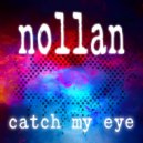 Nollan - Catch My Eye