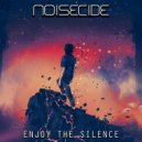 Noisecide - Enjoy the Silence