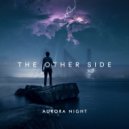 Aurora Night - The Other Side (Original Mix)