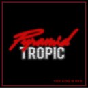 Pyramid Tropic - How Long Is Now ()