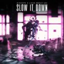 Sikdope & LOUD ABOUT US! - Slow It Down (Original Mix)