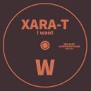 Xara-T - I Want