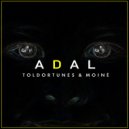 Toldortunes, Moine - Adal