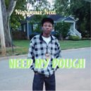 Nightmare Neal - Need My Dough ()