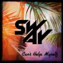 SwAy - Can\'t Help Myself (Original Mix)