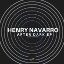 Henry Navarro - After Dark