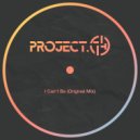 Project.74 - I Can\'t Be (Original Mix)