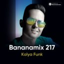 Kolya Funk - Bananamix #217 ()
