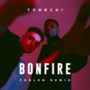 TVORCHI - Bonfire