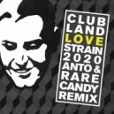 Clubland - Love Strain 2020