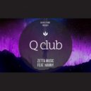 ZETTA MUSIC & Hanny - Q club (Original Mix)