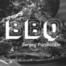 Sergey Parshutkin - BBQ