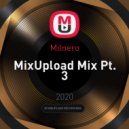 Milnero - MixUpload Mix (Pt. 3)