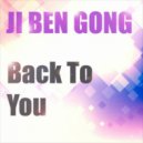 Ji Ben Gong - Back To You