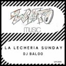 DJ Baloo - La Lechería Sunday (Vocal Remix)