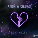 Harmonic Music & Heiky Miller - Amor A Ciegas ()