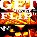 V Dot Nam - Get Money Flip It