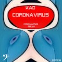 KAD - Coronavirus (Original Mix)