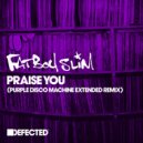 Fatboy Slim - Praise You