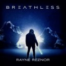 Rayne Reznor - Breathless