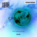 Hero Named Nerd  &  Christian Dupree  - Chances (feat. Christian Dupree) (6058 Remix)