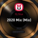 Dj Stux - 2020 Mix ()