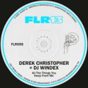Derek Christopher & DJ Windex - All The Things You Keep From Me (Original Mix)
