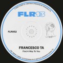 Francesco TA - Find A Way To You (Original Mix)