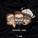 KeepMind - Mask (Original mix)