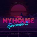 Spike - My House Session #05 ()