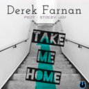 Derek Farnan & Stacey Jay - Take me home (feat. Stacey Jay)