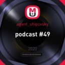 agent_shipovsky - podcast #49 ()
