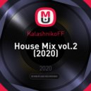 KalashnikoFF - House Mix vol.2 (2020) ()