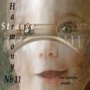 Van Vantiesto present ... - 108 - Strange Harmony (Part 11)