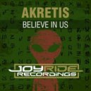 Akretis - Believe in Us