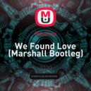 Rihanna - We Found Love