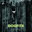 DOGFITE - 2020 Will Be The Year ()